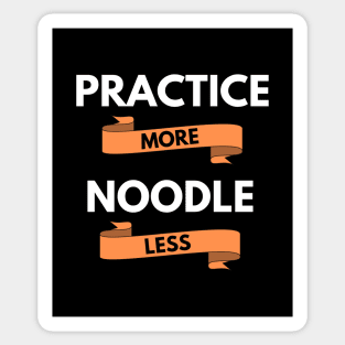 Practice More Noodle Less Dark Theme Sticker